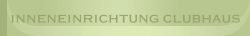 Inneneinrichtung Clubhaus
